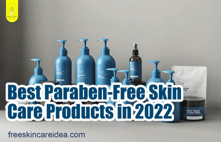 Best Paraben-Free Skin Care Products in 2022