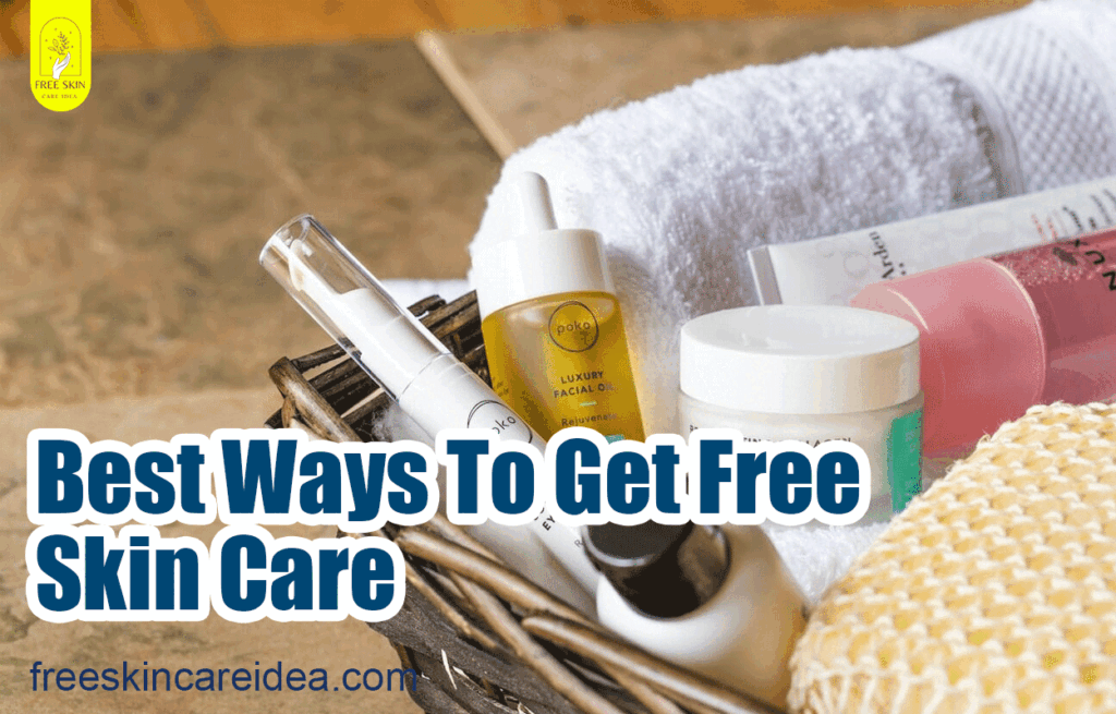 Best Ways To Get Free Skin Care