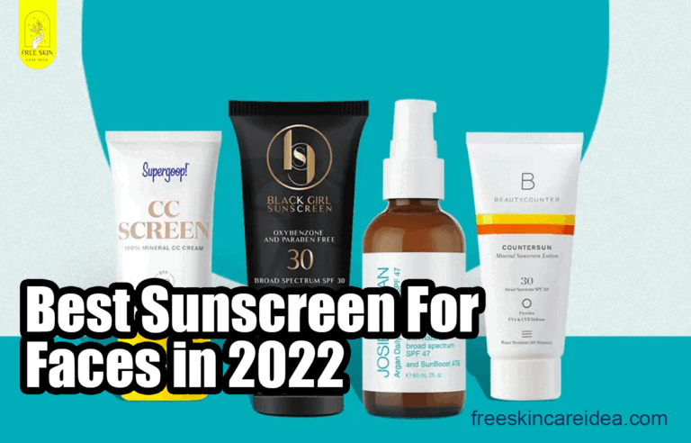Best Sunscreen For Faces in 2022