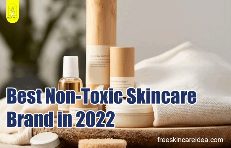 Best Non-Toxic Skincare Brand in 2022
