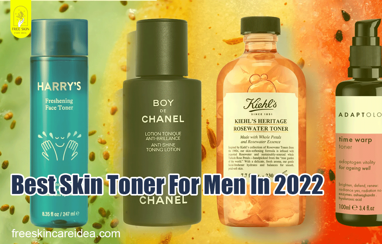 Best Skin Toner For Men In 2022