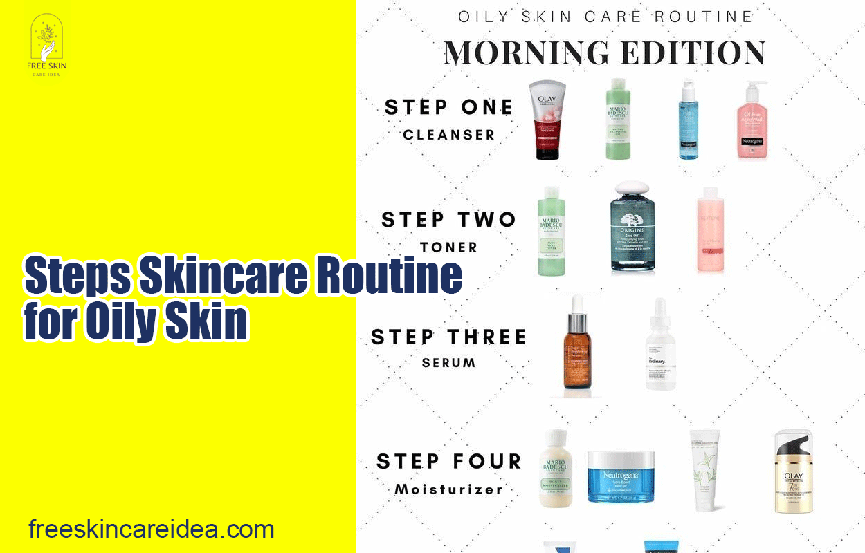 Steps Skincare Routine for Oily Skin